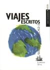 VIAJES ESCRITOS Y ESCRITOS VIAJEROS