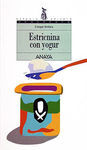 ESTRICNINA CON YOGUR
