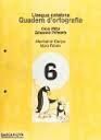 QUADERN DÂ´ORTOGRAFIA 6