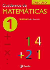 CUADERNOS DE MATEMÁTICAS 1 - SUMAS SIN LLEVADA