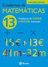 CUAD. DE MATEMÁTICAS 13: PROBLEMAS SUMAR Y RESTAR