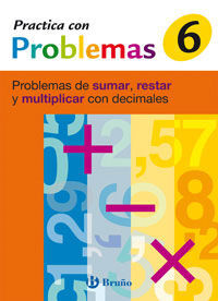 PRACTICA CON PROBLEMAS 6. PROBLEMAS DE SUMAR, RESTAR Y MULTIPLICAR CON DECIMALES
