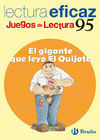 LECTURA EFICAZ - JUEGOS DE LECTURA 95. EL GIGANTE QUE LEYO EL QUIJOTE