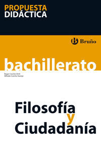 FILOSOFÃA Y CIUDADANÃA BACHILLERATO PROPUESTA DIDÃCTICA