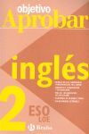 OBJETIVO APROBAR - INGLÉS 2º ESO
