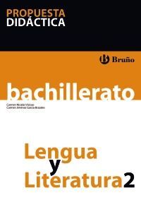 LENGUA Y LITERATURA 2 BACHILLERATO PROPUESTA DIDÃCTICA