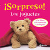 ¡ SORPRESA ! LOS JUGUETES