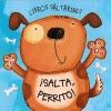LIBROS SALTARINES. ¡SALTA, PERRITO!