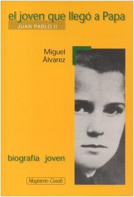 EL JOVEN QUE LLEGÃ A PAPA. JUAN PABLO II