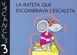 VACANCES 3 ANYS. LA RATETA QUE ESCOMBRAVA LESCALETA