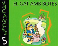 VACANCES 3 EL GAT AMB BOTES