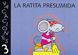 LA RATITA PRESUMIDA. VACACIONES 3