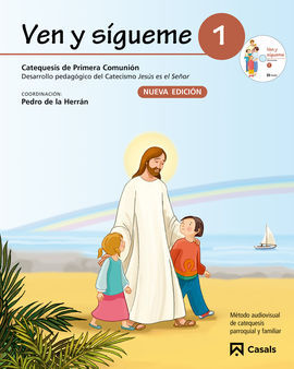 VEN Y SÍGUEME 1: CATEQUESIS DE PRIMERA COMUNIÓN