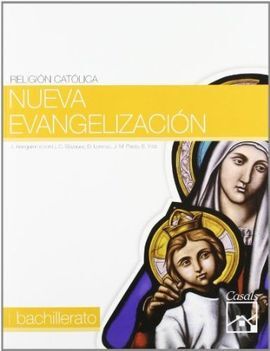 RELIGIÓN CATÓLICA - NUEVA EVANGELIZACIÓN - 1º BACH.