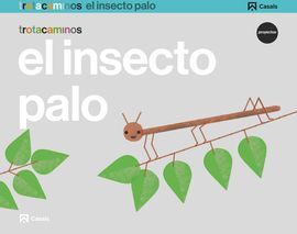 EL INSECTO PALO - 5 AÑOS - TROTACAMINOS