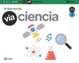 VÍA CIENCIA - 3 AÑOS - TALLERES Y RINCONES - TROTACAMINOS