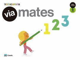 VIA MATES - 5 ANYS - TALLERS I RACONS - TROTACAMINS