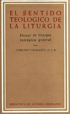 EL SENTIDO TEOLÓGICO DE LA LITURGIA
