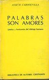 PALABRAS SON AMORES. LÃMITES Y HORIZONTES DEL DIÃLOGO HUMANO
