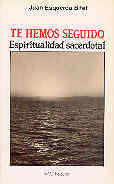 TE HEMOS SEGUIDO. ESPIRITUALIDAD SACERDOTAL