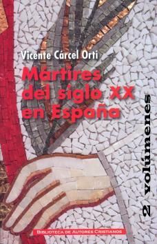 MARTIRES DEL SIGLO XX EN ESPAÑA. VOL 2