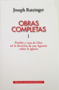 OBRAS COMPLETAS. I: PUEBLO Y CASA DE DIOS