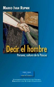 DECIR EL HOMBRE. PERSONA, CULTURA DE LA PASCUA