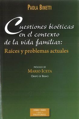 CUESTIONES BIOETICAS EN EL CONTEXTO DE LA VIDA FAMILIAR