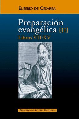 PREPARACIÓN EVANGÉLICA. II. LIBROS VII-XV