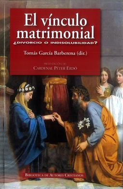EL VÍNCULO MATRIMONIAL: ¿DIVORCIO O INDISOLUBILIDAD?