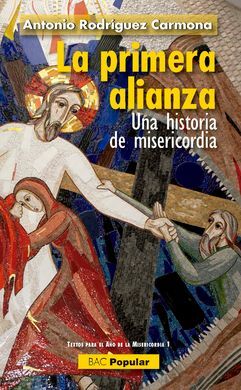 LA PRIMERA ALIANZA. UNA HISTORIA DE MISERICORDIA