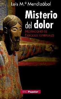 MISTERIO DEL DOLOR. MEDITACIONES DE EJERCICIOS ESPIRITUALES