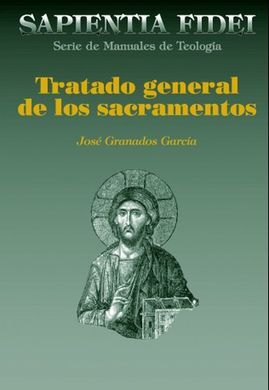 TRATADO GENERAL DE LOS SACRAMENTOS (NUEVA)