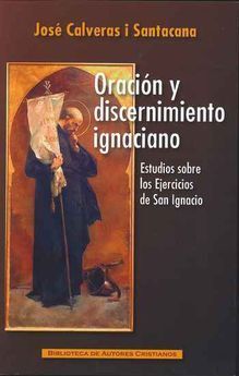 ORACIÓN Y DISCERNIMIENTO IGNACIANO