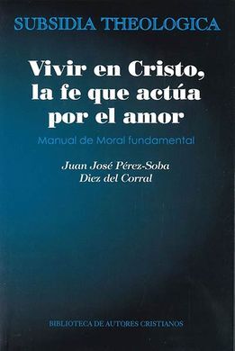 VIVIR EN CRISTO LA FE QUE ACTUA POR EL AMOR