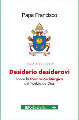 DESIDERIO DESIDERAVI/CARTA APOSTOLICA SOBRE LA FOR