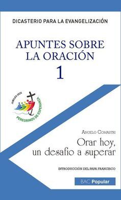 APUNTES SOBRE ORACION 1.ORAR HOY, UN DESAFIO A SUPERAR