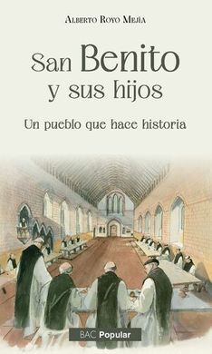 SAN BENITO Y SUS HIJOS, UN PUEBLO QUE HACE HISTORI