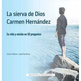 LA SIERVA DE DIOS CARMEN HERNANDEZ