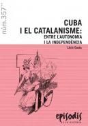 CUBA I EL CATALANISME: ENTRE L'AUTONOMIA I LA INDEPENDÈNCIA