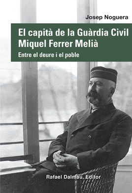 EL CAPITÀ DE LA GUÀRDIA CIVIL MIQUEL FERRER MELIÀ