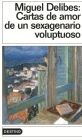 CARTAS DE AMOR DE UN SEXAGENARIO VOLUPTUOSO