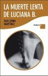 LA MUERTE LENTA DE LUCIANA B.