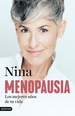 LA MENOPAUSIA: LOS MEJORES AÑOS DE TU VIDA