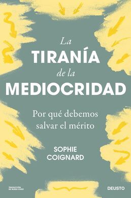 LA TIRANIA DE LA MEDIOCRIDAD