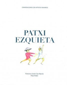 PATXI EZQUIETA. CONVERSACIONES CON ARTISTAS NAVARROS