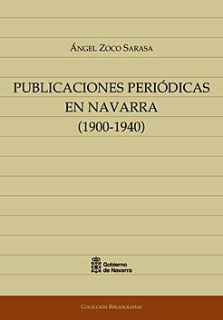 PUBLICACIONES PERIÓDICAS EN NAVARRA, 1900-1940