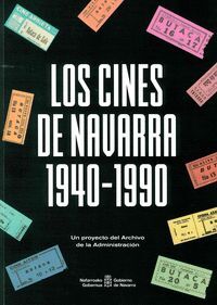 LOS CINES DE NAVARRA 1940-1990