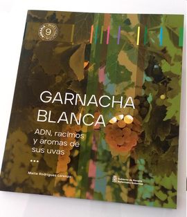 GARNACHA BLANCA - ADN, RACIMOS Y AROMAS DE SUS UVAS