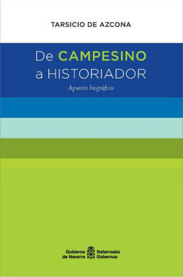 DE CAMPESINO A HISTORIADOR - APUNTES BIOGRAFICOS